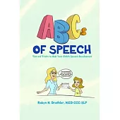 ABCs of Speech: Tips and Tricks to Help Your Child’s Speech Development