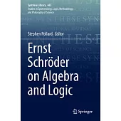 Ernst Schröder on Algebra and Logic