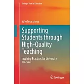 Supporting Students Through High-Quality Teaching: Inspiring Practices for University Teachers
