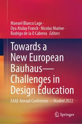Towards a New European Bauhaus - Challenges in Design Education: Eaae Annual Conference - Madrid 2022