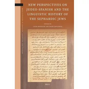 New Perspectives on Judeo-Spanish and the Linguistic History of the Sephardic Jews