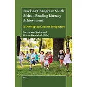 Tracking Changes in South African Reading Literacy Achievement: A Developing Context Perspective