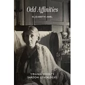 Odd Affinities: Virginia Woolf’s Shadow Genealogies