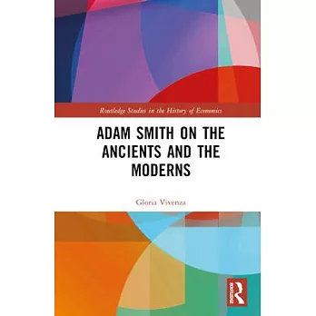 Adam Smith on the Ancients and the Moderns