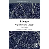 Privacy: Algorithms and Society
