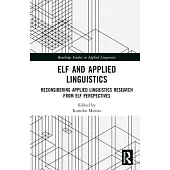 Elf and Applied Linguistics: Reconsidering Applied Linguistics Research from Elf Perspectives