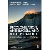 Decolonisation, Anti-Racism, and Legal Pedagogy: Strategies, Successes, and Challenges