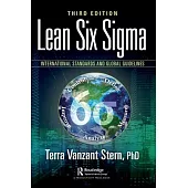 Lean Six SIGMA: International Standards and Global Guidelines, Third Edition