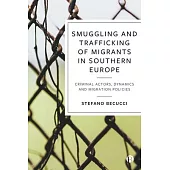 Smuggling and Trafficking of Migrants in Southern Europe: Criminal Actors, Dynamics and Migration Policies