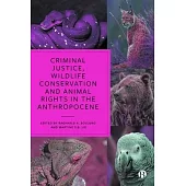 Crim Justice, Wildlife Conser & Animal Rights in the Anthrop