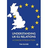 Understanding Uk-Eu Relations: A Concise Introduction
