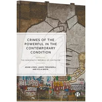 Crimes of the Powerful: New Perspectives on Crime, Harm and Global Injustice