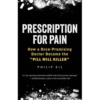 Trail of Destruction: How a Once-Promising Doctor Became the Pill Mill Killer