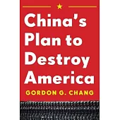 China’s Plan to Destroy America