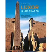 Luxor Illustrated, Revised and Updated: With Aswan, Abu Simbel, and the Nile