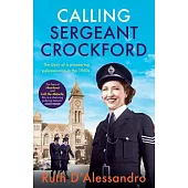 Calling Sergeant Crockford: The Story of a Pioneering Policewoman in the 1960s