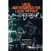 Local Mathematics for Local Physics: From Number Scaling to Guage Theory and Cosmology