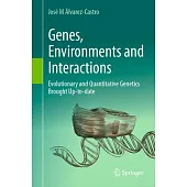Genes, Environments and Interactions: Evolutionary and Quantitative Genetics Brought Up-To-Date