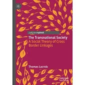 The Transnational Society: A Social Theory of Cross Border Linkages