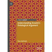 Understanding Anselm’s Ontological Argument
