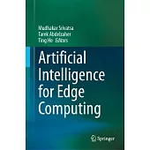 Artificial Intelligence for Edge Computing