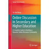 Online Discussion in Secondary and Higher Education: A Complete Guide to Building a Dynamic Online Discourse Community