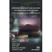 Advanced Learning and Teaching in Higher Education in India: A Policy-Technology-Capacity Enabled Approach