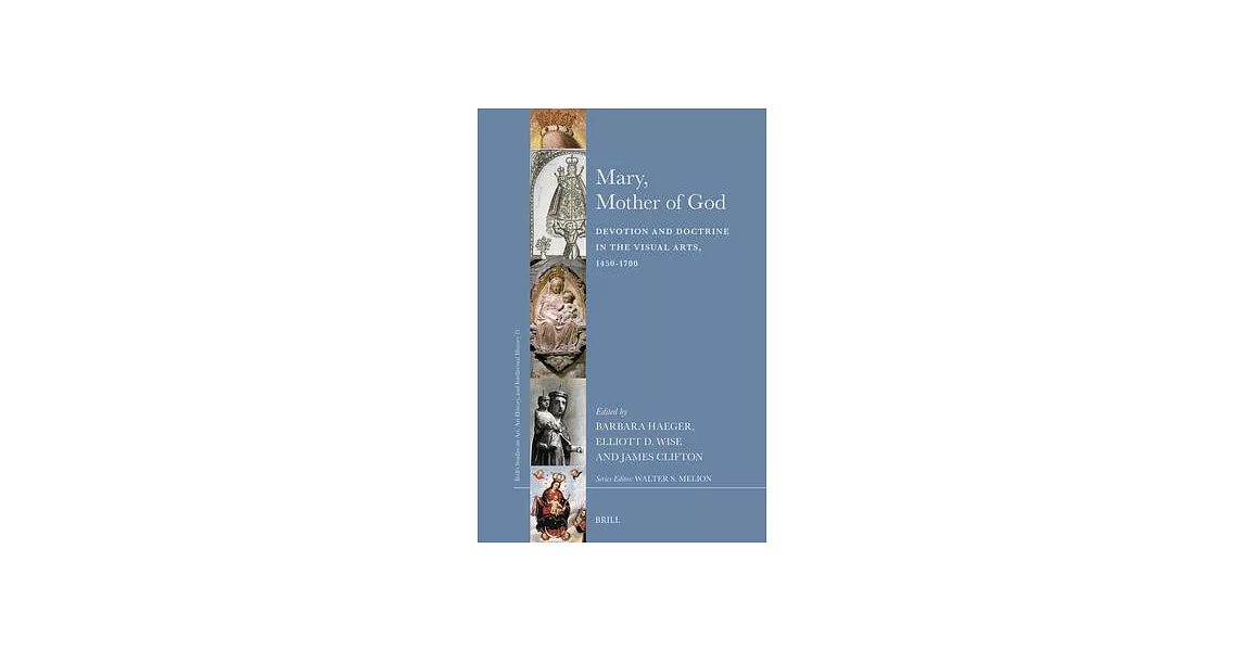 Mary, Mother of God: Devotion and Doctrine in the Visual Arts, 1450-1700 | 拾書所