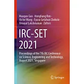 Irc-Set 2021: Proceedings of the 7th IRC Conference on Science, Engineering and Technology, August 2021, Singapore