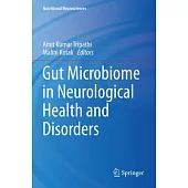 Gut Microbiome in Neurological Health and Disorders