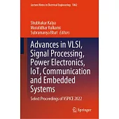 Advances in Vlsi, Signal Processing, Power Electronics, Iot, Communication and Embedded Systems: Select Proceedings of Vspice 2022