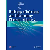 Radiology of Infectious and Inflammatory Diseases - Volume 3: Heart and Chest