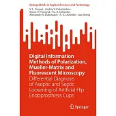 Digital Information Methods of Polarization, Mueller-Matrix and Fluorescent Microscopy: Differential Diagnosis of Aseptic and Septic Loosening of Arti