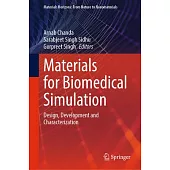 Materials for Biomedical Simulation: Design, Development and Characterization