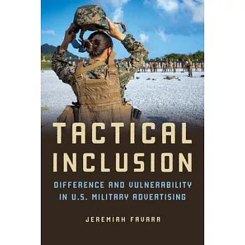 Tactical Inclusion: Difference and Vulnerability in U.S. Military Advertising