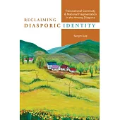Reclaiming Diasporic Identity: Transnational Continuity and National Fragmentation in the Hmong Diaspora