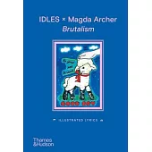 Idles X Magda Archer Brutalism: Illustrated Lyrics