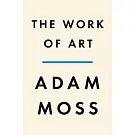 The Work of Art: How Something Comes from Nothing