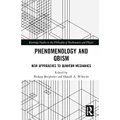 Phenomenology and Qbism: New Approaches to Quantum Mechanics