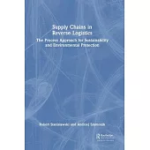 Supply Chains in Reverse Logistics: The Process Approach for Sustainability and Environmental Protection