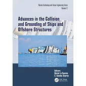 Advances in the Collision and Grounding of Ships and Offshore Structures: Proceedings of the 9th International Conference on Collision and Grounding o
