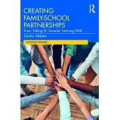 Creating Family-School Partnerships: From ’Talking To’ Towards ’Learning With’