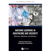 Machine Learning in Healthcare and Security: Advances, Obstacles, and Solutions