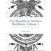 The Mandala in Nichiren Buddhism, Volume 5: Iconization of the Nichiren Mandala in Premodern Japan