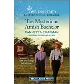 The Mysterious Amish Bachelor: An Uplifting Inspirational Romance