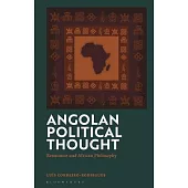 Angolan Political Thought: Anticolonialism, Liberation and Identity