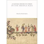 A Cultural History of Comedy in the Middle Ages