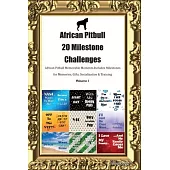 African Pitbull 20 Milestone Challenges African Pitbull Memorable Moments. Includes Milestones for Memories, Gifts, Socialization & Training Volume 1