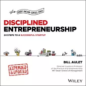 Disciplined Entrepreneurship Revised: 24 Steps to a Successful Startup