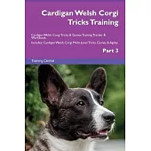 Cardigan Welsh Corgi Tricks Training Cardigan Welsh Corgi Tricks & Games Training Tracker & Workbook. Includes: Cardigan Welsh Corgi Multi-Level Trick